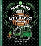 Wet Ticket - Trolley Hopper 4 Pk Cans 0 (44)